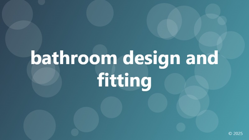 bathroom design and fitting