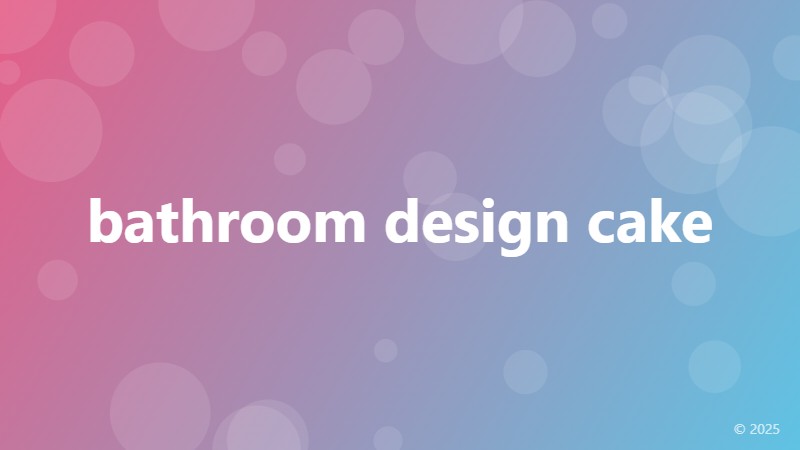 bathroom design cake