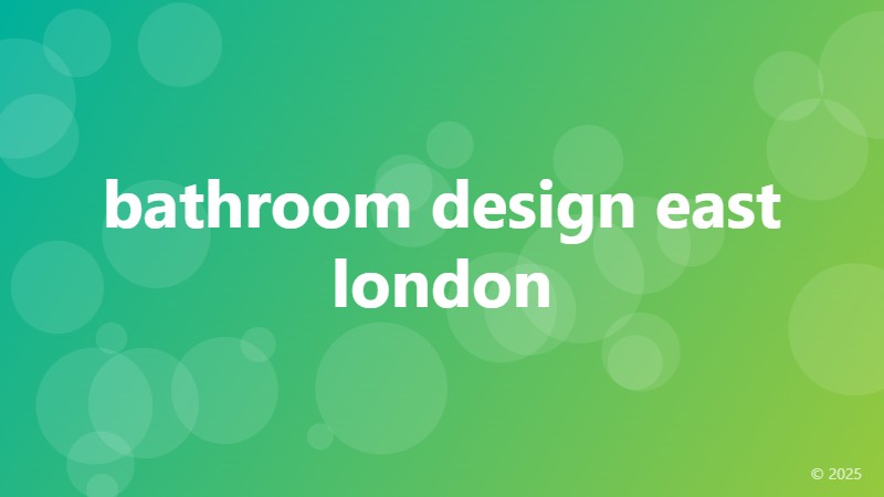 bathroom design east london
