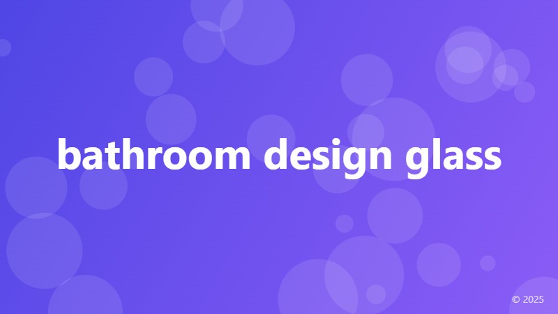 bathroom design glass