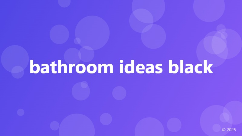 bathroom ideas black