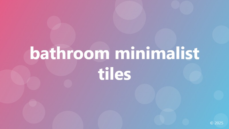 bathroom minimalist tiles
