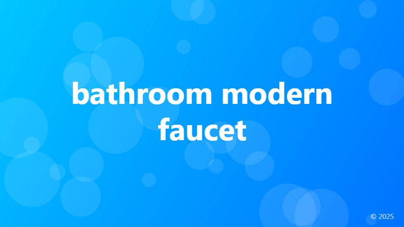 bathroom modern faucet