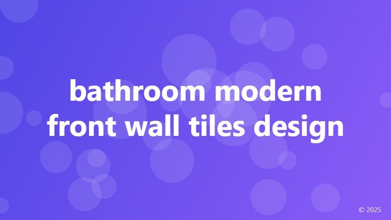 bathroom modern front wall tiles design