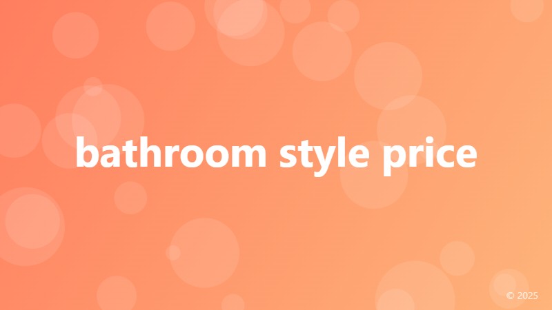 bathroom style price
