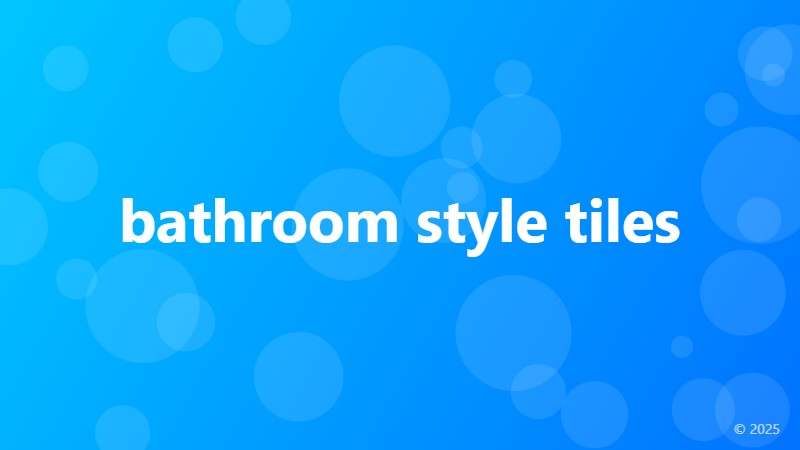 bathroom style tiles