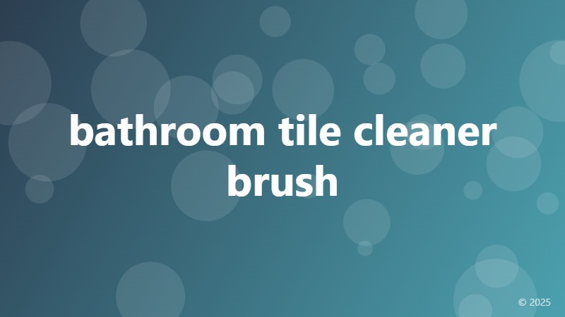 bathroom tile cleaner brush