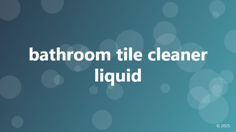 bathroom tile cleaner liquid