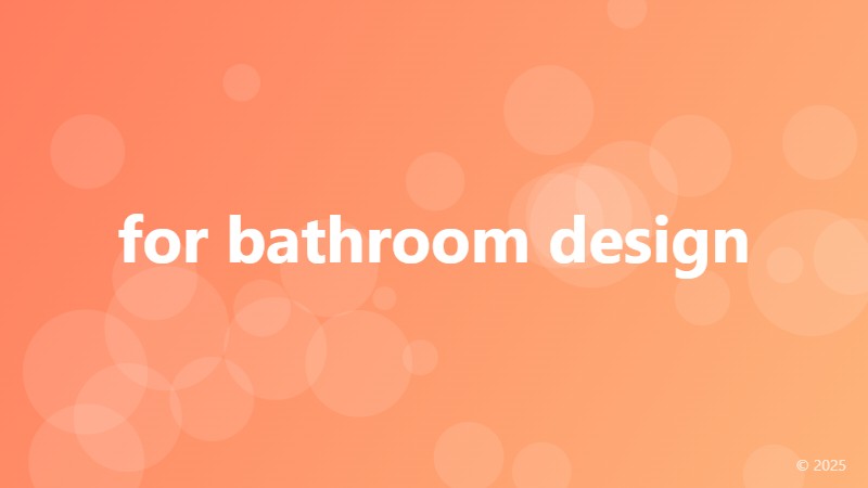 for bathroom design