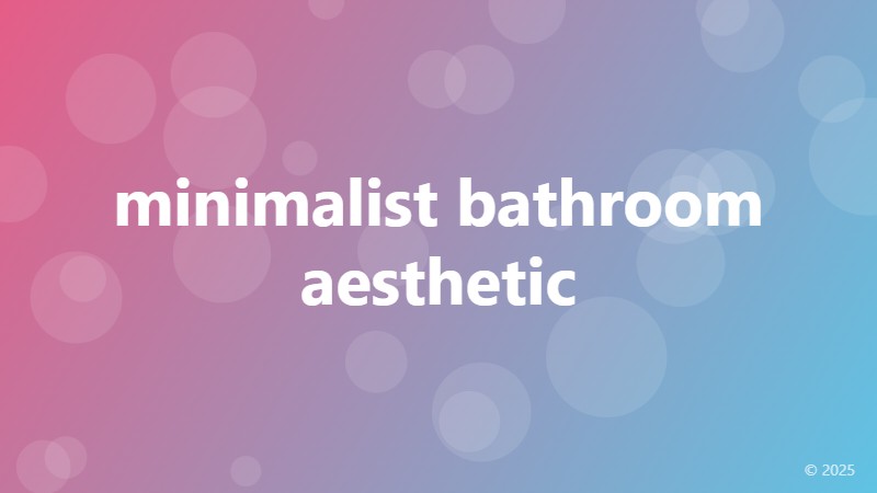 minimalist bathroom aesthetic