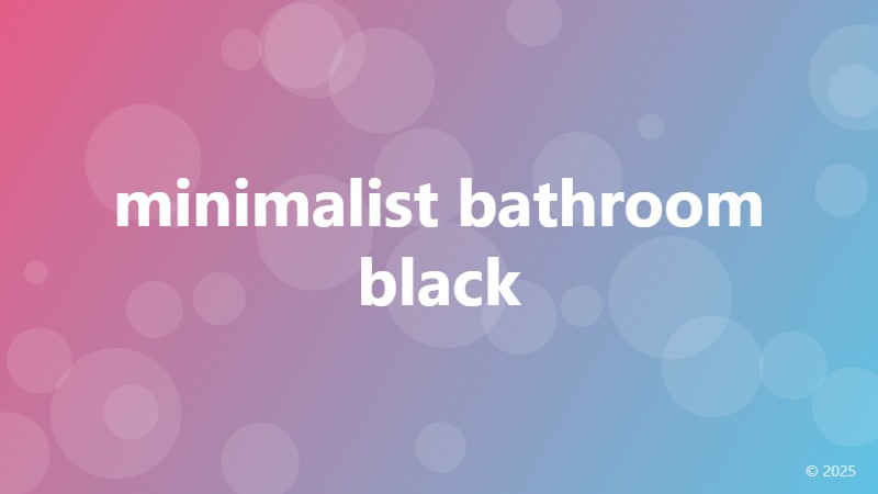minimalist bathroom black