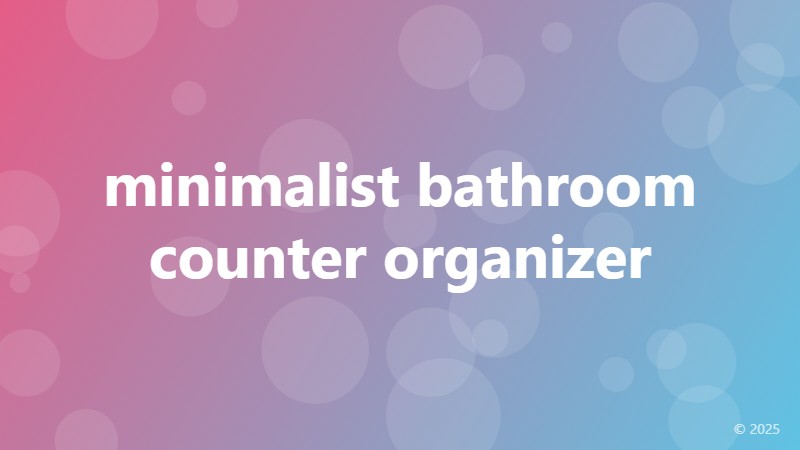 minimalist bathroom counter organizer