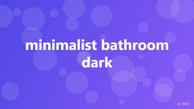 minimalist bathroom dark