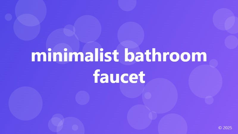 minimalist bathroom faucet