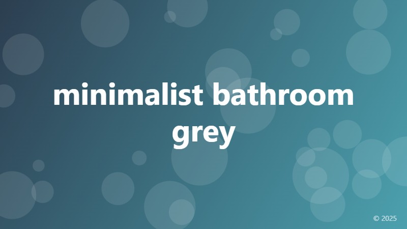 minimalist bathroom grey