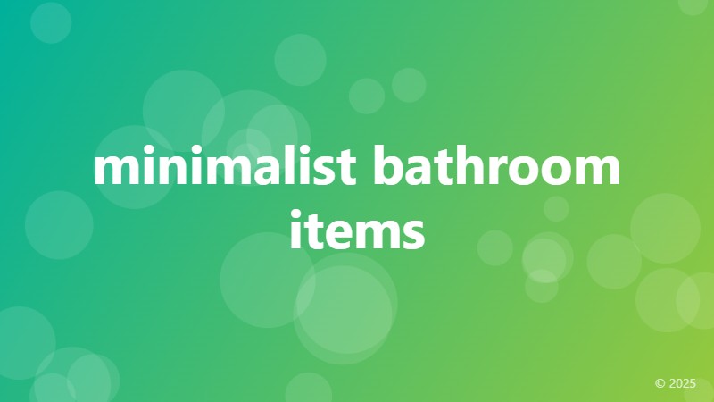 minimalist bathroom items