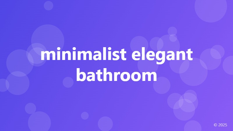 minimalist elegant bathroom