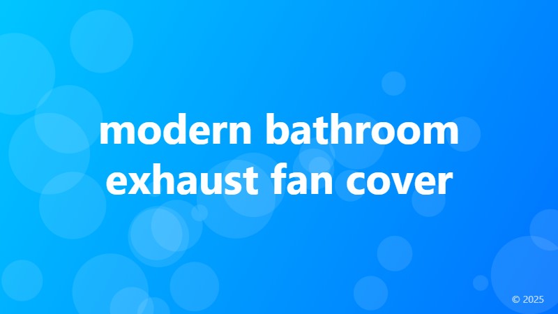 modern bathroom exhaust fan cover