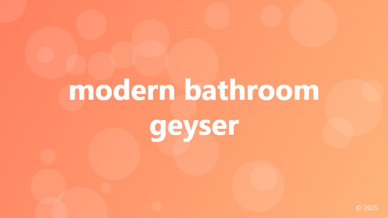modern bathroom geyser