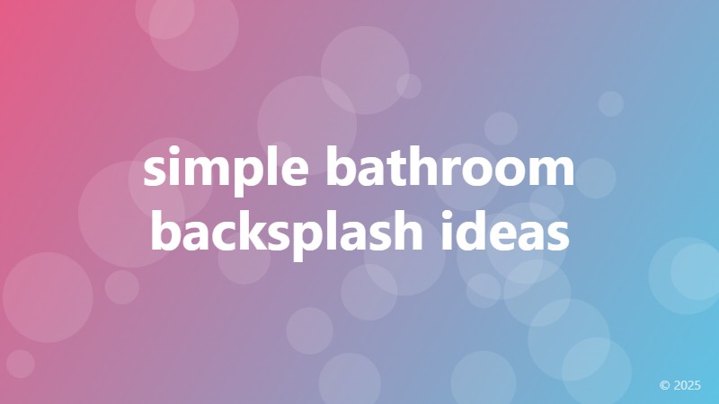 simple bathroom backsplash ideas
