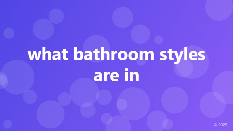what bathroom styles are in